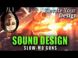 Sound Design | Enhance Your Design EP.1 | Professional Creates Slow Motion Guns & Reload