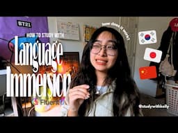 how to study with language immersion + how i study with FluentU 📚