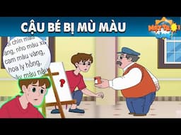 CẬU BÉ BỊ MÙ MÀU - TRUYỆN CỔ TÍCH - PHIM HOẠT HÌNH - KHOẢNH KHẮC KỲ DIỆU - QUÀ TẶNG CUỘC SỐNG