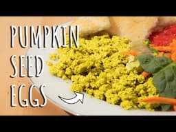 VEGAN PUMPKIN SEED SCRAMBLED EGGS