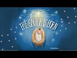 The Savior Is Born: A Christmas Story of Jesus' Birth for Kids by Philip Heider and João Luís