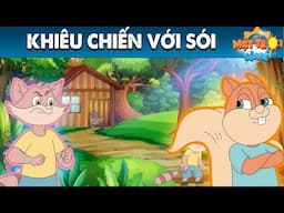 KHIÊU CHIẾN VỚI CHÓ SÓI - TRUYỆN CỔ TÍCH - PHIM HOẠT HÌNH - KHOẢNH KHẮC KỲ DIỆU - QUÀ TẶNG CUỘC SỐNG