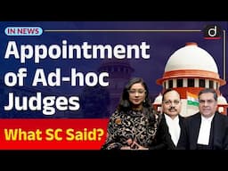 Appointment of Ad hoc Judges | Supreme Court | InNews | Drishti IAS English