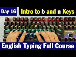 English Typing Course Day 16 | Intro to b and n Keys | English Typing Kaise Sikhe