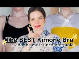 ✨The Best Kimono Bras✨ (The most uncomfortable video I will ever make!)