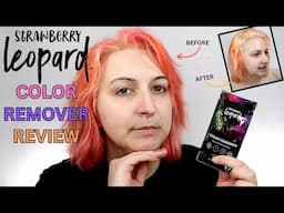 Strawberry Leopard COLOR REMOVER Review | Kirby Rose