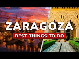 Best Things To Visit in ZARAGOZA, SPAIN | 2023