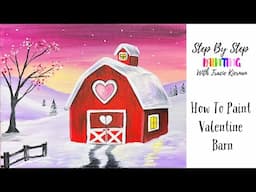 How To Paint A "Valentine's Day Barn" - Acrylic Painting Tutorial