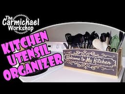 Making a HUGE Kitchen Utensil Organizer