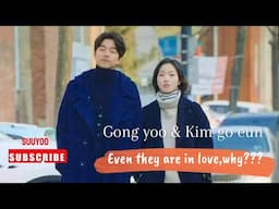 {Gong Yoo & Kim Go Eun} Even they are in love why they can't be together 😭