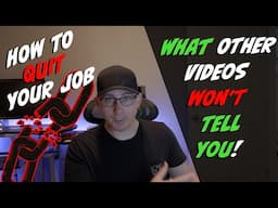 How to Quit a Job (What These Other Videos Won't Tell You!) | How to Quit Your Job