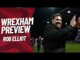 WREXHAM AFC PREVIEW | Rob Elliot