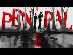 PENPAL Explained | The Creepypasta that Changed my Life