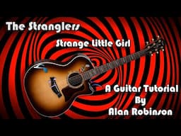 How to play: Strange Little Girl by The Stranglers (Fingerpicking & Strumming Versions)