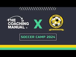 The Coaching Manual X Blantyre SA Soccer Camp 2024 ⚽️