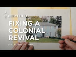 Fixing a Colonial Revival home.