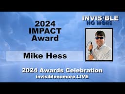 Mike Hess | Blind Institute of Technology - BIT | Impact Award | Invisible Disabilities Association