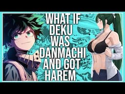 What If Deku Reincarnated In Danmachi!?