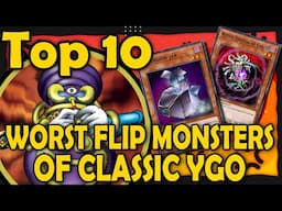 Top 10 Worst Flip Effect Monsters of Classic YGO