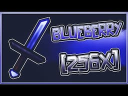 ❌PACK RELEASE - BLUEBERRY [256X]❌