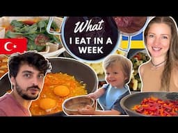 What I Eat in a Week | Ukrainian-Turkish Family Meals Abroad🍲