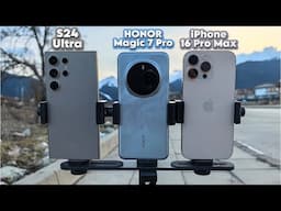 Honor Magic 7 Pro VS iPhone 16 Pro Max VS S24 Ultra - Camera Comparison!