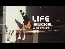 your life is falling apart, but at least w/ a good soundtrack 🥀【angsty bops playlist】