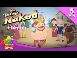 The King is Naked + More Fairy Tales | The Naked King | English Song and Story