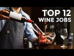 Top 12 Dream Jobs in the Wine Industry