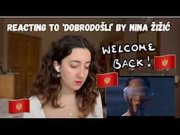 MONTENEGRO EUROVISION 2025 - REACTING TO ‘DOBRODOŠLI’ BY NINA ŽIŽIĆ (FIRST LISTEN)