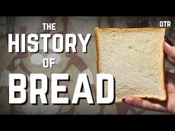 How Bread Built Civilization: From the First Farmers to the Modern Factory