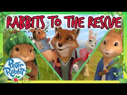 @OfficialPeterRabbit - 🦸Rabbits to the RESCUE! 🦊 | +20 Mins | Cartoons for Kids