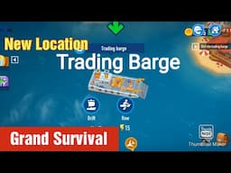 Grand Survival - Trading Barge | New Location