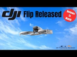 DJI Flip Released Reviews To Watch