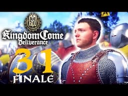 THE VICTORIOUS HERO! Kingdom Come Deliverance - Let's Play #31 - Finale