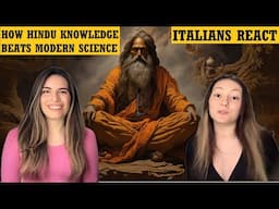 Italians React To Has Hindu Knowledge Beaten Modern Science | Part 2