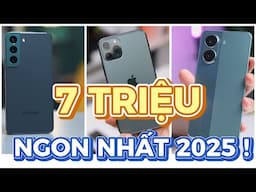 TOP 5 ĐIỆN THOẠI DƯỚI 7 CỦ NGON NHẤT 2025 - KHUẤY NÁT LÀNG CÔNG NGHỆ !