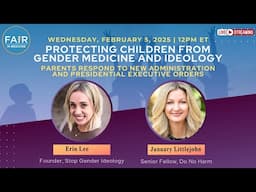 Protecting Children from Gender Medicine and Ideology