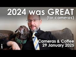 2024 was AMAZING for Camera Sales | Cameras & Coffee