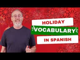 Holiday Vocabulary Made Easy! | Spanish For Beginners