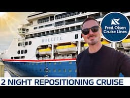 Fred Olsen Bolette 2 Night Repositioning Cruise