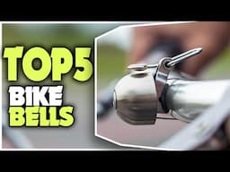 Best Bike Bells 2024 - Top 5 Best Bells For Bike