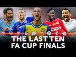 Hazard's Heroics, Sanchez's Screamer & Mainoo Magic | The Last Ten FA Cup Finals | Emirates FA Cup