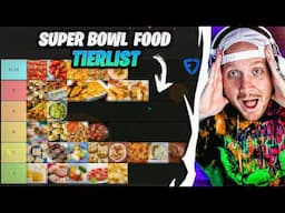 TIMTHETATMAN SUPER BOWL FOOD TIERLIST