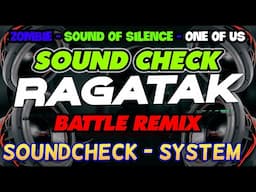 RAGATAK MIX BATLE SOUND SYTEM . ZOMBIE - SOUND OF SILENCE - ONE OF US . T - RAGATAK MIX ♪