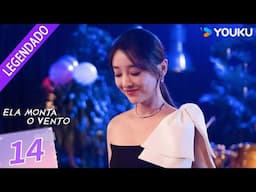 [ELA MONTA O VENTO] EP14 ❤️‍🔥 Vamos nos vingar desta vez! | She Rides the Wind | YOUKU