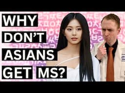 Why Don't Asians Get MS?