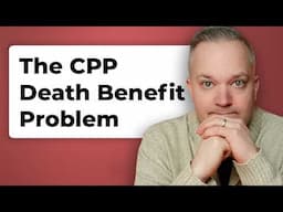 The Outdated CPP Death Benefit Is Hurting Canadians – Here’s A Solution