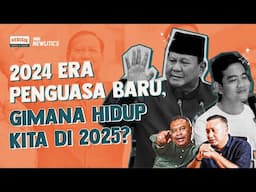 2024 Era Penguasa Baru, Gimana Hidup kita di 2025? | BERISIK