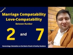 Marriage & Love Compatibility Between Number 2 and Number 7 of Numerology.